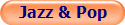 Jazz & Pop