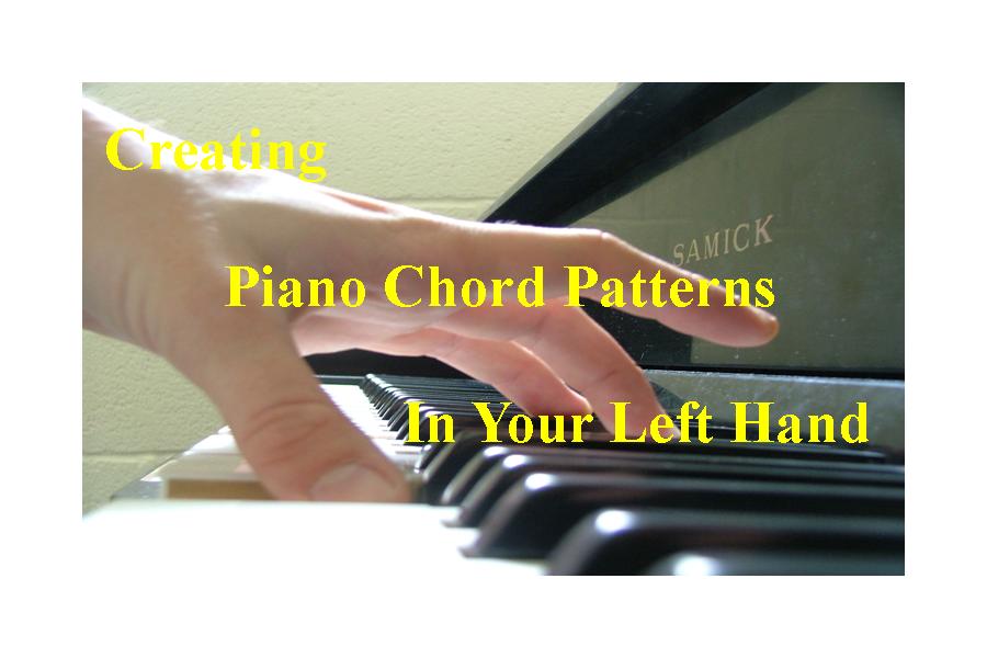 Creating Piano Chord Patterns In Your Left Hand | Piano Lessons for Adults