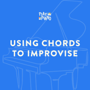Using Chords To Improvise