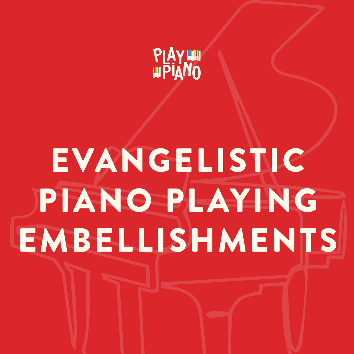 Evangelistic Piano Playing Embellishments! - PlayPiano